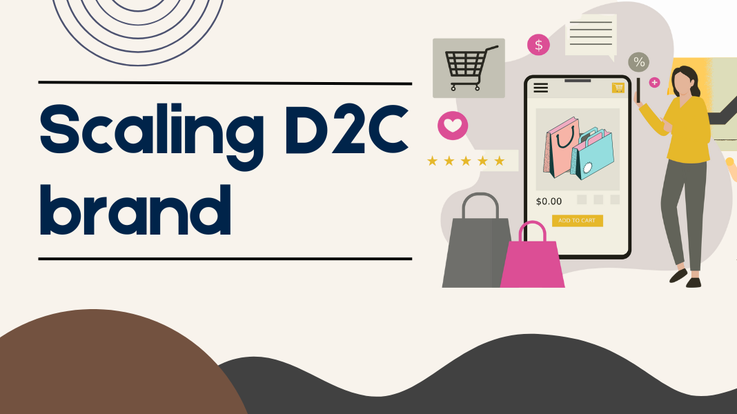 How Do I Scale My D2C Brand in India? (Real Strategies That Work)